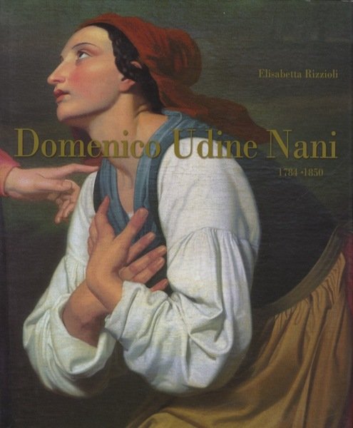 Domenico Udine Nani: 1784-1850.