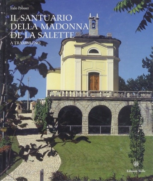 Il santuario della Madonna de la Salette a Trambileno.