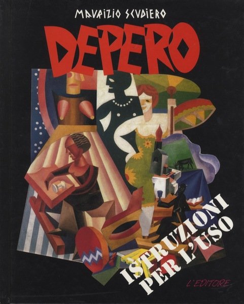 Depero: istruzioni per l'uso.