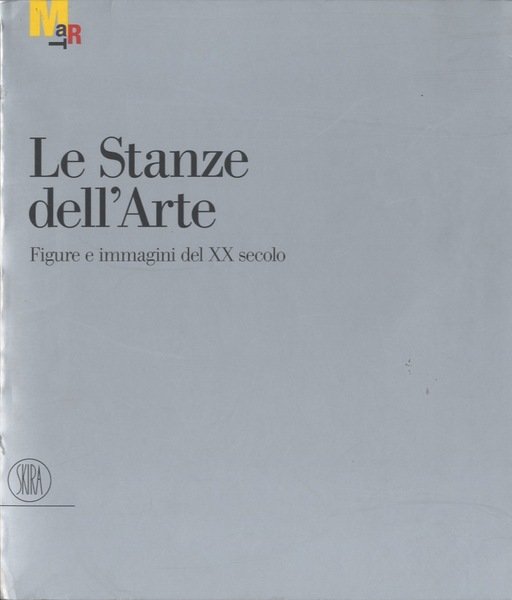 Le stanze dell'arte: figure e immagini del XX secolo.