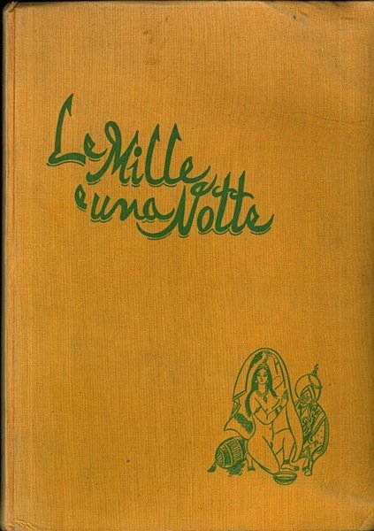 Le mille e una notte: antologia di novelle arabe del …