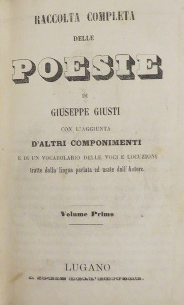 Raccolta completa delle poesie di Giuseppe Giusti: con l'aggiunta d'altri …