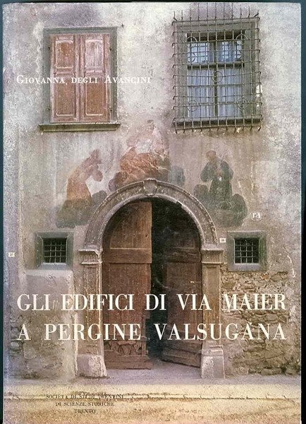 Gli edifici di via Maier a Pergine Valsugana: inventario e …