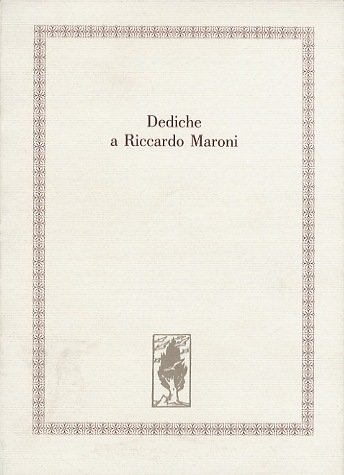 Dediche a Riccardo Maroni.