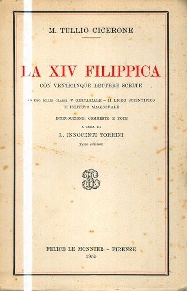 La XIV Filippica: con venticinque lettere scelte: ad uso delle …