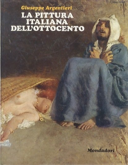 La pittura italiana dell'Ottocento.