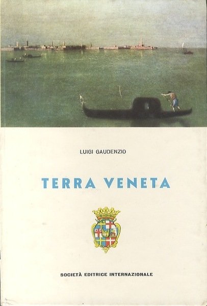 Terra veneta: paesi, figure, fantasie.