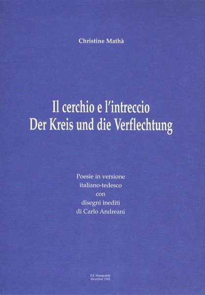 Il cerchio e l'intreccio: der Kreis und die Verflechtung.