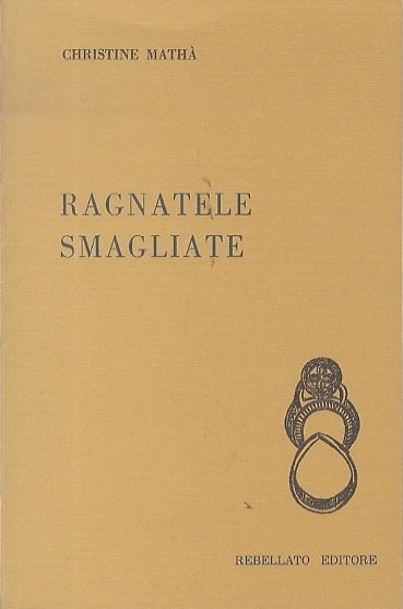 Ragnatele smagliate.