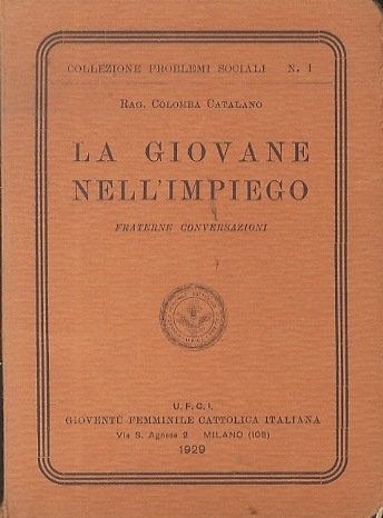 La giovane nell'impiego: Fraterne conversazioni.