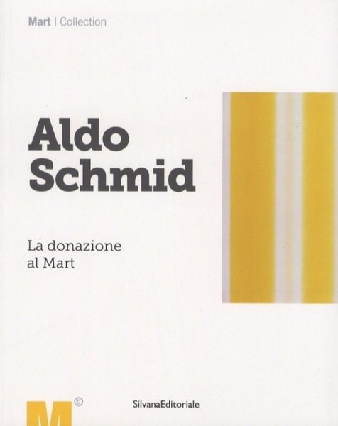 Aldo Schmid: la donazione al Mart.