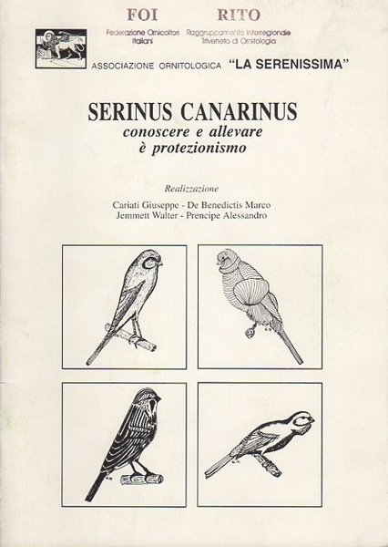 Serinus canarinus: conoscere e allevare Ã¨ protezionismo.