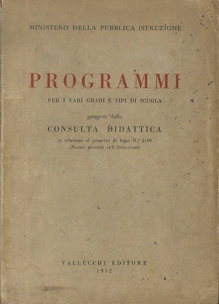 Programmi per i vari gradi e tipi di scuola.