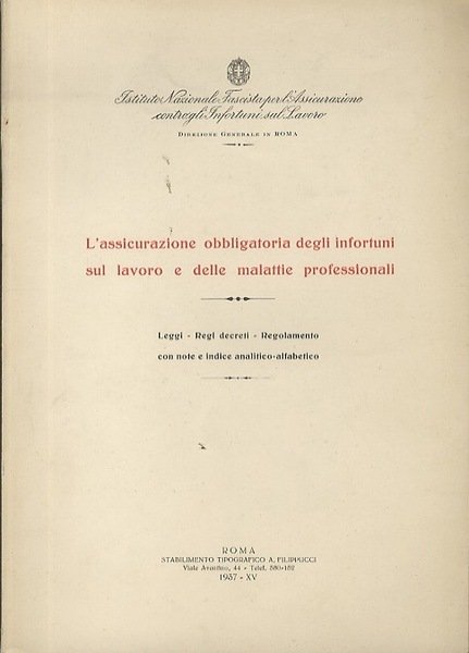 L'assicurazione obbligatoria degli infortuni sul lavoro e delle malattie professionali: …