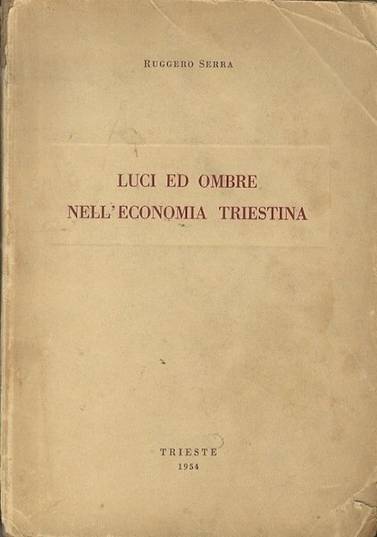 Luci ed ombre nell'economia triestina.