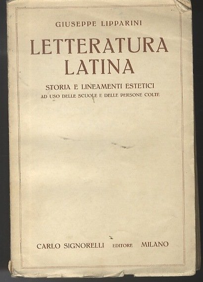 Letteratura latina: storia e lineamenti estetici: ad uso delle scuole …