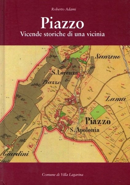 Piazzo: vicende storiche di una vicinÃ¬a.