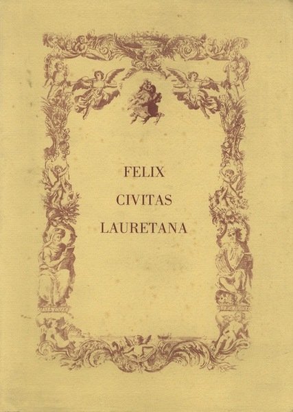 Felix civitas Lauretana.