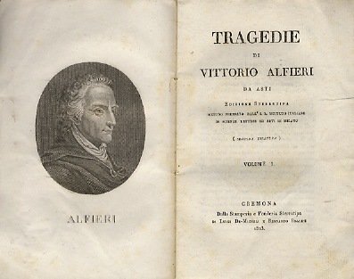Tragedie di Vittorio Alfieri da Asti.