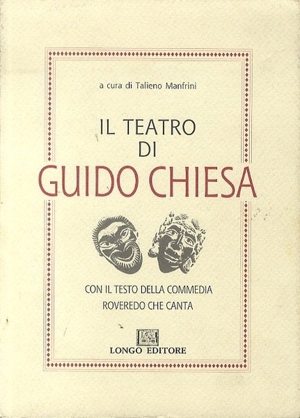 Il teatro di Guido Chiesa: con il testo della commedia …