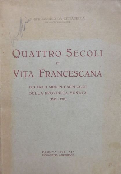 Quattro secoli di vita francescana dei Frati Minori cappuccini della …