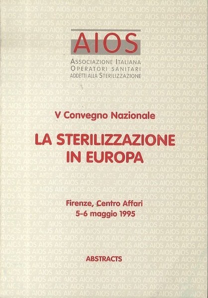 V Convegno Nazionale: la sterilizzazione in Europa.