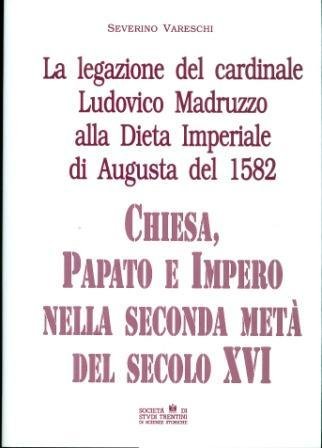 La legazione del cardinale Ludovico Madruzzo alla Dieta imperiale di …