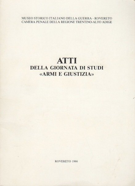 Atti della Giornata di studi Armi e giustizia.