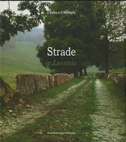 Strade in Lessinia: storia, economia e vita.