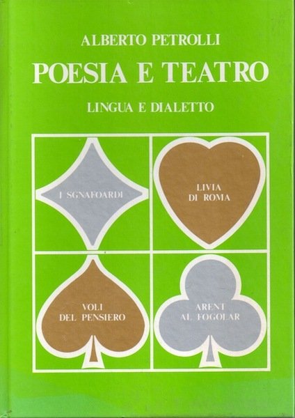 Poesia e teatro: lingua e dialetto.