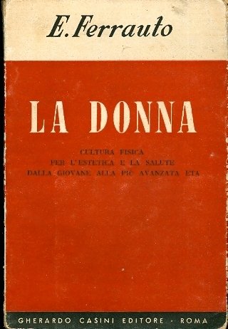 La donna: cultura fisica per l'estetica e la salute dalla …