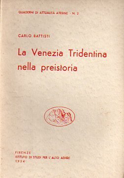 La Venezia Tridentina nella preistoria.