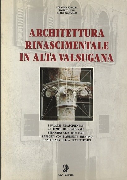 Architettura rinascimentale in alta Valsugana: i palazzi rinascimentali al tempo …