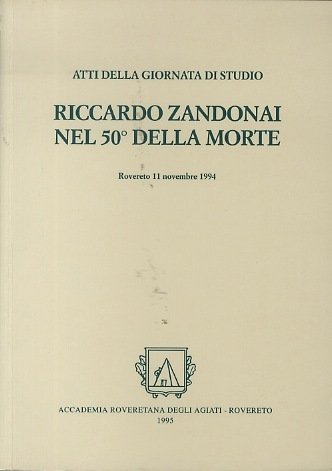 Riccardo Zandonai nel 50Â° della morte: atti della giornata di …