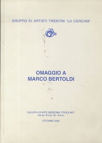 Omaggio a Marco Bertoldi.