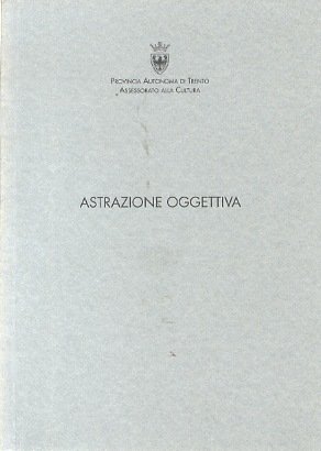 Astrazione oggettiva = Objektive Abstraktion.