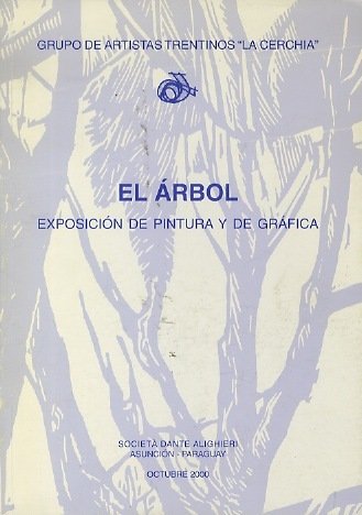 El arbol: exposicion de pintura y de grafica.Â