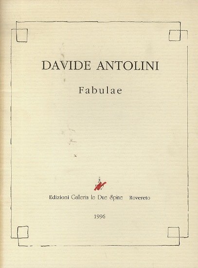 Davide Antolini: Fabulae.