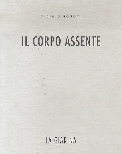 Il corpo assente.