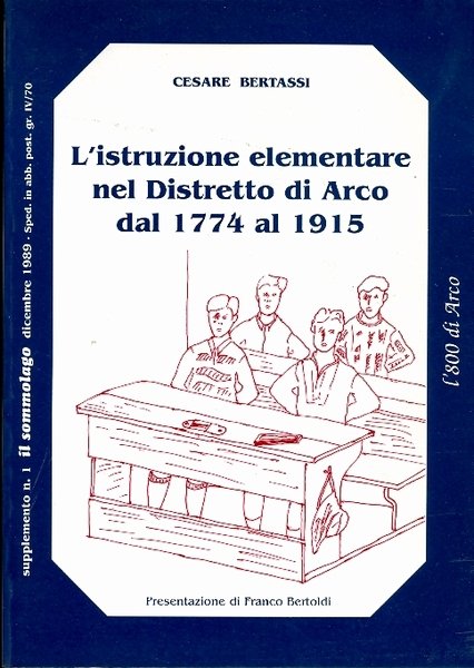 L'istruzione elementare nel distretto di Arco dal 1774 al 1915.