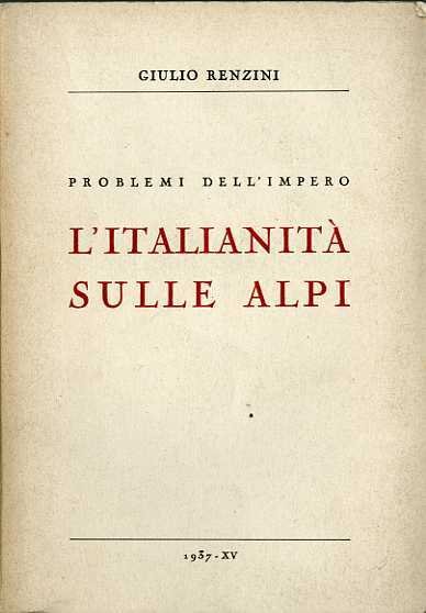 Problemi dell'Impero: l'italianitÃ sulle Alpi.