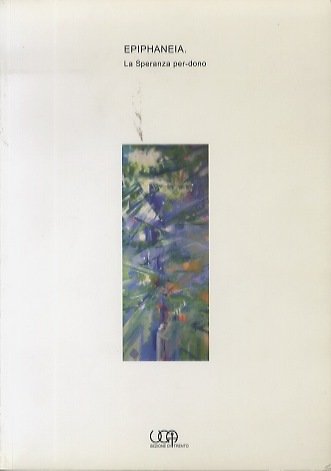 Epiphaneia: la speranza per-dono.