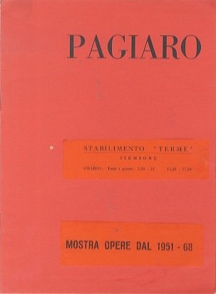 Pagiaro: mostra opere dal 1951-68.