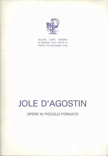 Jole D'Agostin: opere in piccolo formato.