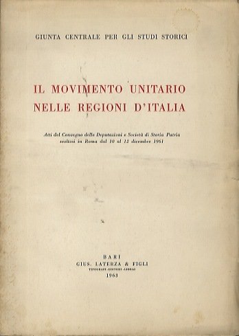 Il Movimento Unitario nelle regioni d'Italia: atti del Convegno delle …