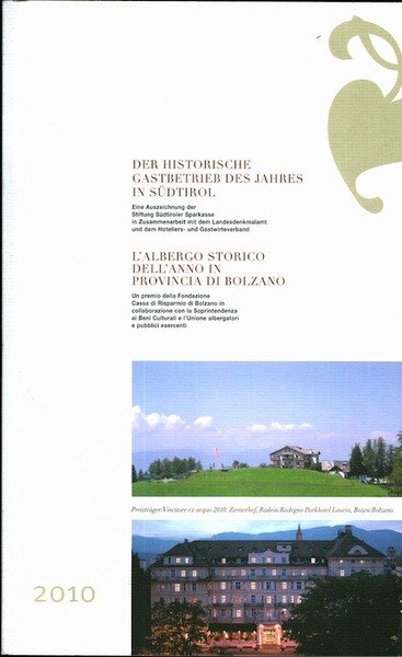 Der historische Gastbetrieb des Jahres in SÃ¼dtirol = L'albergo storico …