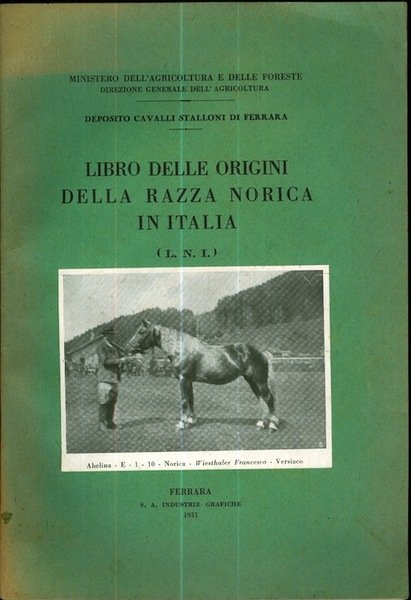 Libro delle origini della razza norica in Italia (LNI): vol. …