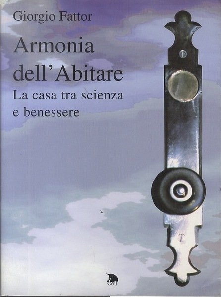 Armonia dell'abitare: la casa tra scienza e benessere.