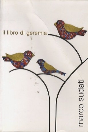 Marco Sudati: il libro di Geremia: legni dipinti e. altro.