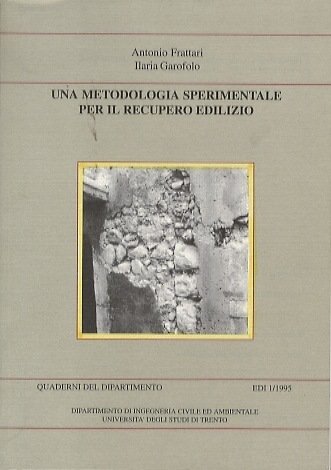 Una metodologia sperimentale per il recupero edilizio.